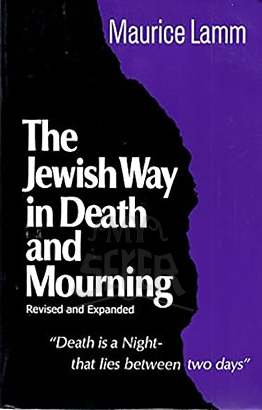 The Jewish Way in Death and Mourning