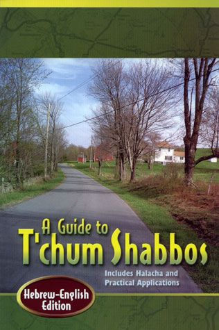 Guide to T'chum Shabbos