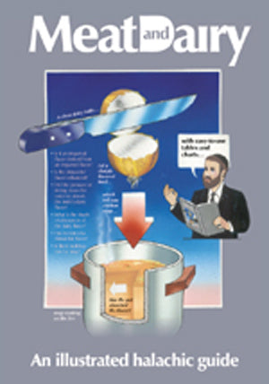 Meat and Dairy - An Illustrated Halachic Guide