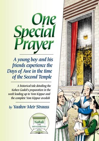 One Special Prayer: A Young Boy and His Friends Experience the Days of Awe in the Time of the Second Temple