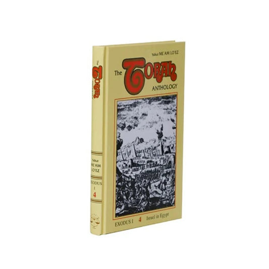 The Torah Anthology: Volume 04 Israel in Egypt – Exodus I (Me'am Lo'ez)
