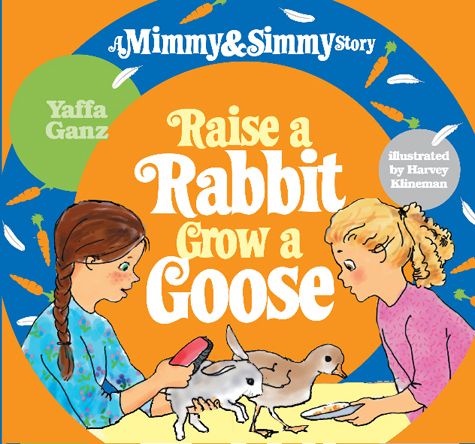 Raise a Rabbit, Grow a Goose: A Mimmy and Simmy Story