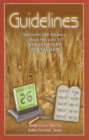 Guidelines to Sefiras Ha'Omer and Shavuos