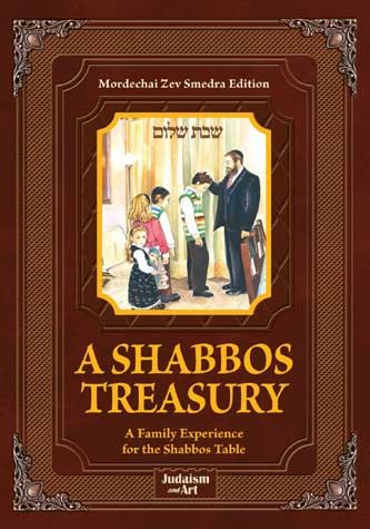 A Shabbos Treasury: A Family Experience for the Shabbos Table, hardcover