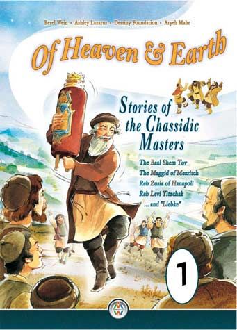Of Heaven & Earth: Stories of the Chassidic Masters
