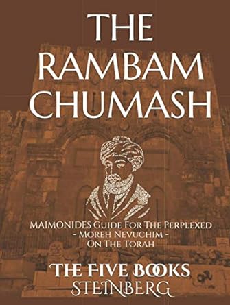 THE RAMBAM CHUMASH - The Five Books: The Guide For The Perplexed - Moreh Nevuchim - On The Torah