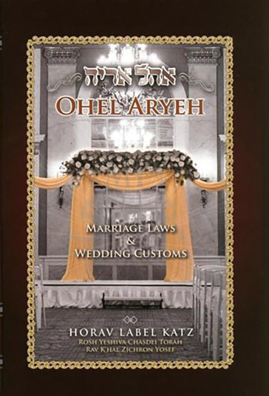 Ohel Aryeh; Marriage Laws & Wedding Customs