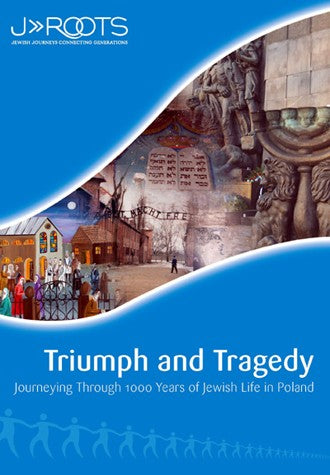 Triumph and Tragedy- Journeying Through 1000 Years of Jewish Life in Poland
