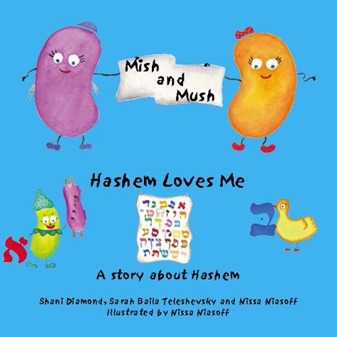 Mish & Mush, Hashem Loves Me
