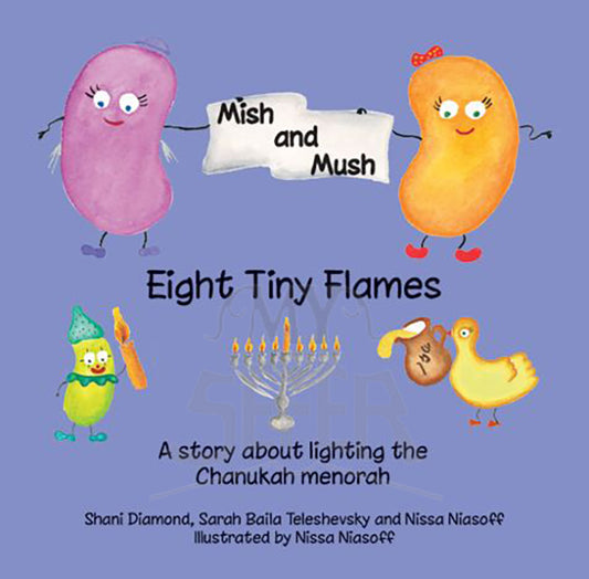 Mish & Mush, Eight Tiny Flames