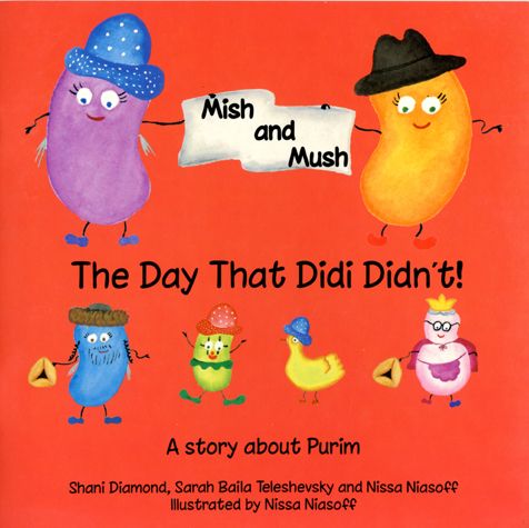 Mish & Mush: The Day that Didi Didn't: A story about Purim