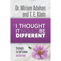 I Thought It Would Be Different - Strategies for Self-Esteem and Survival