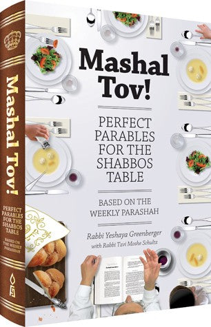 Mashal Tov!  Perfect Parables for the Shabbos Table