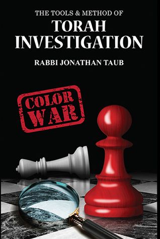 The Tools & Method of Torah Investigation: Color War