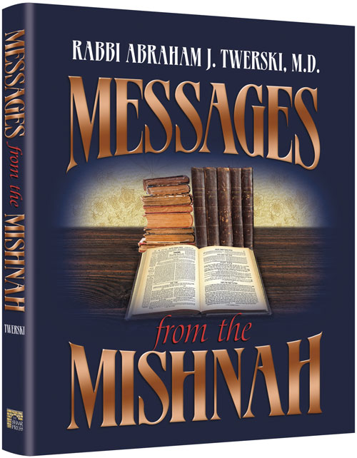 Messages From The Mishnah - Rabbi Dr. Abraham J. Twerski