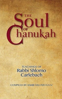 The Soul of Chanukah - Teachings of Rabbi Shlomo Carlebach