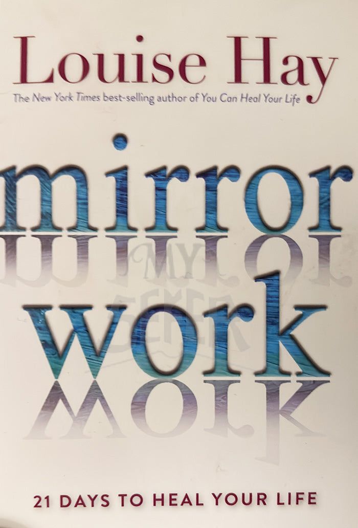Mirror Work: 21 Days to Heal Your Life