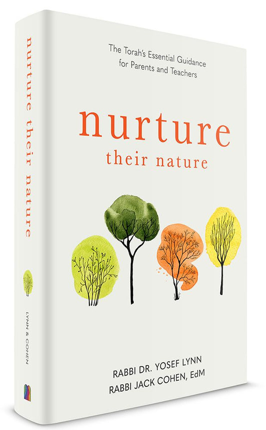 Nurture Their Nature - Revised Edition: The Torah’s Essential Guidance for Parents and Teachers