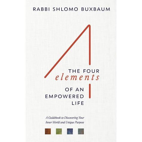 Four Elements of an Empowered Life: A Guidebook to Discovering Your Inner World and Unique Purpose