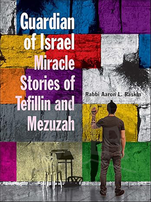 Guardian of Israel: Miracle Stories of Tefillin and Mezuzah