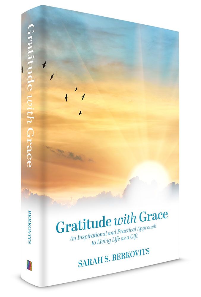 Gratitude with Grace: An Inspirational and Practical Approach to Living Life as a Gift