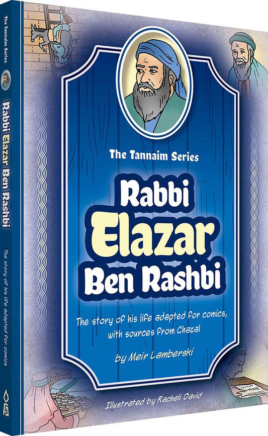 Tannaim Series: Rabbi Elazar Ben Rashbi