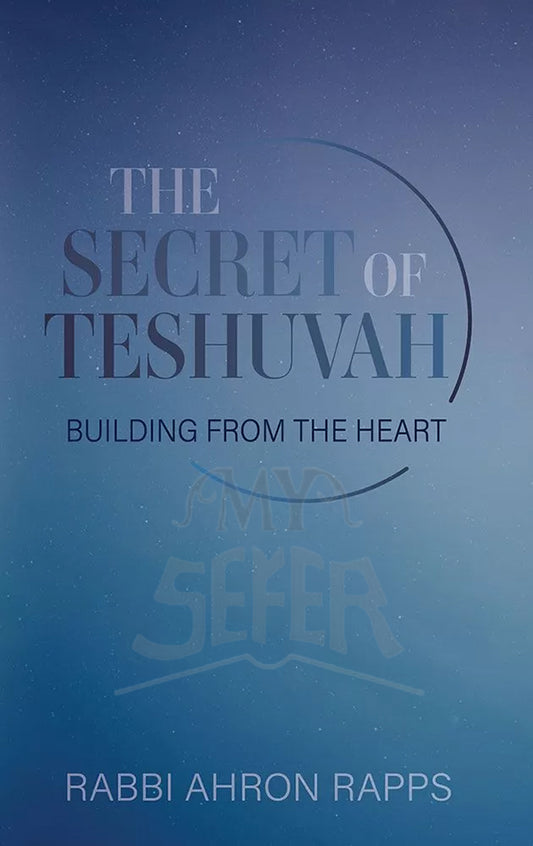 The Secret Of Teshuvah