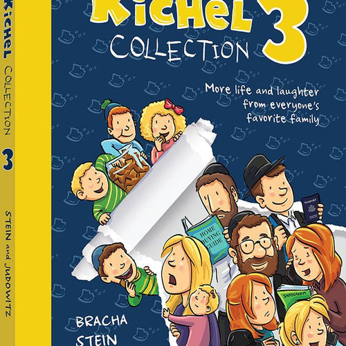 The Kichel Collection 3: More life and laughter from everyone's favorite family
