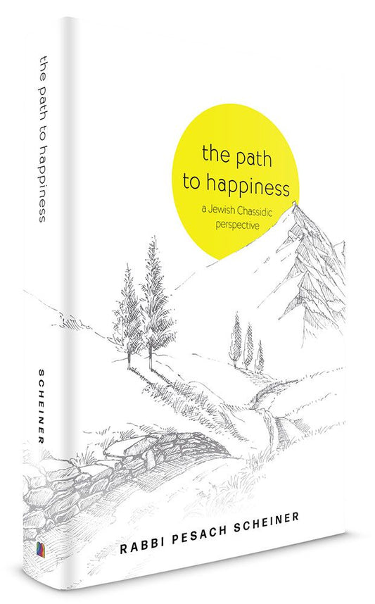 The Path To Happiness: A Jewish Chassidic Perspective