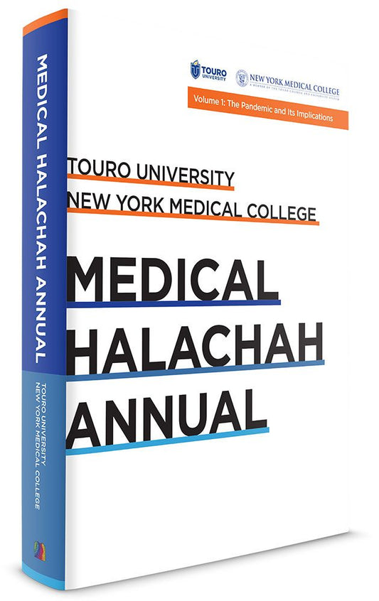 Touro University: Medical Halachah Annual, Volume 1: The Pandemic and its Implications
