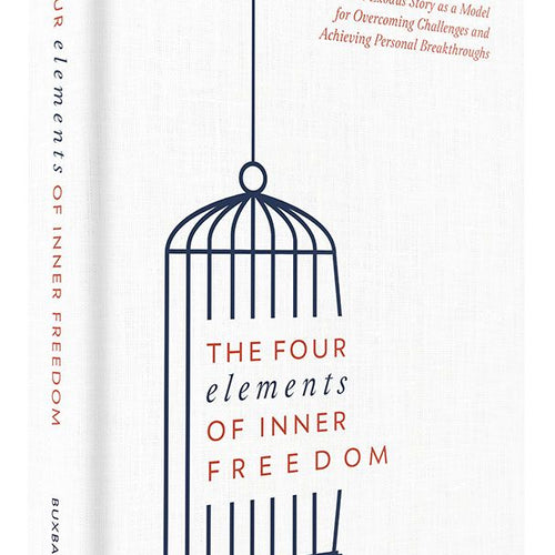 The Four Elements Of Inner Freedom: The Exodus Story as a Model for Overcoming Challenges and Acheiving Personal Breakthroughs
