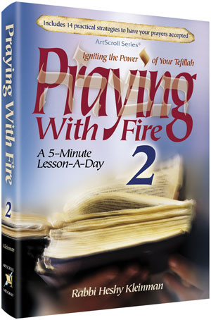 Praying with Fire/ volume 2/ Rabbi Heshy Kleinman