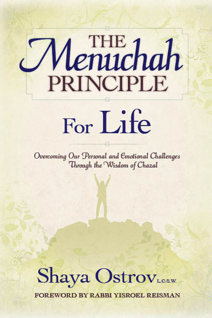 The Menuchah Principle -- For Life