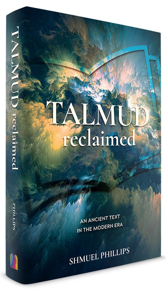 Talmud Reclaimed: An Ancient Text in the Modern Era