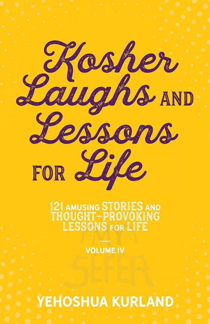 Kosher Laughs and Lessons for Life, Volume 4