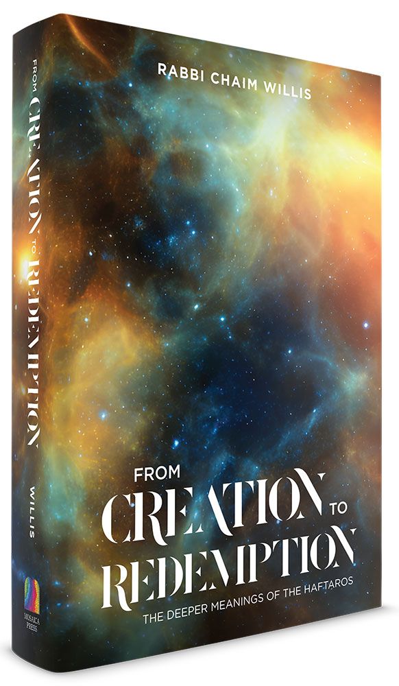From Creation to Redemption: The deeper meanings of the Haftaros