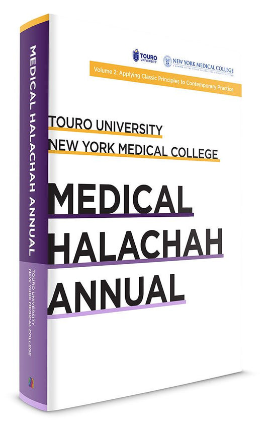 Touro University: Medical Halachah Annual, Volume 2: Applying Classic Principles to Contemporary Practice