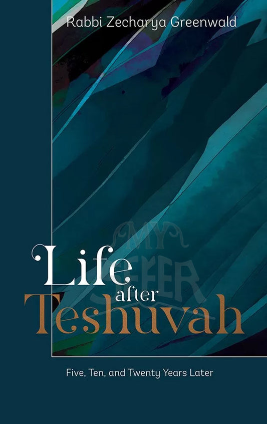 Life after Teshuvah