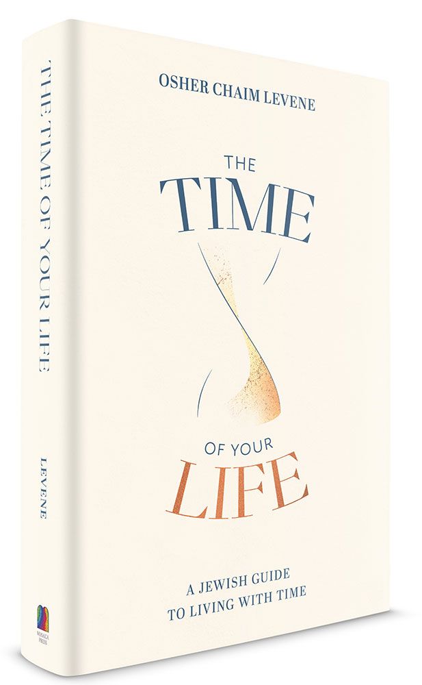 The Time of Your Life: A Jewish Guide to Living with Time
