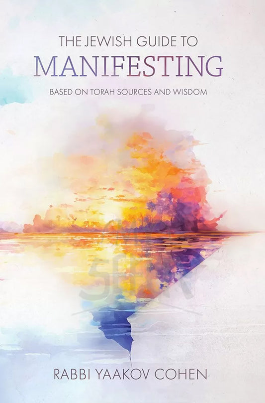 The Jewish Guide to Manifesting