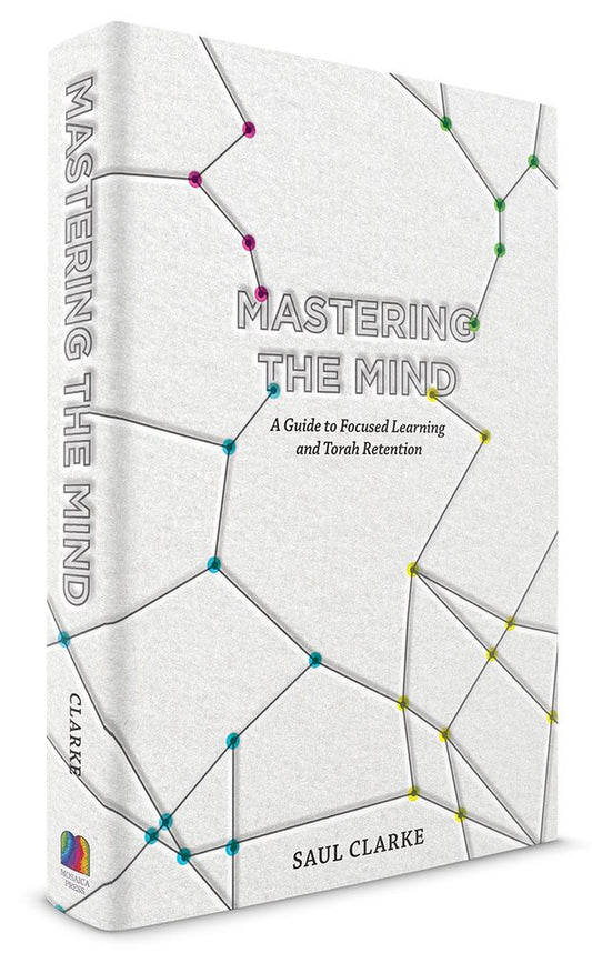 Mastering the Mind: A Guide to Focused Learning and Torah Retention