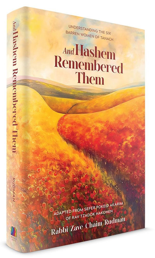 And Hashem Remembered Them: Understanding the Six Barren Women of Tanach