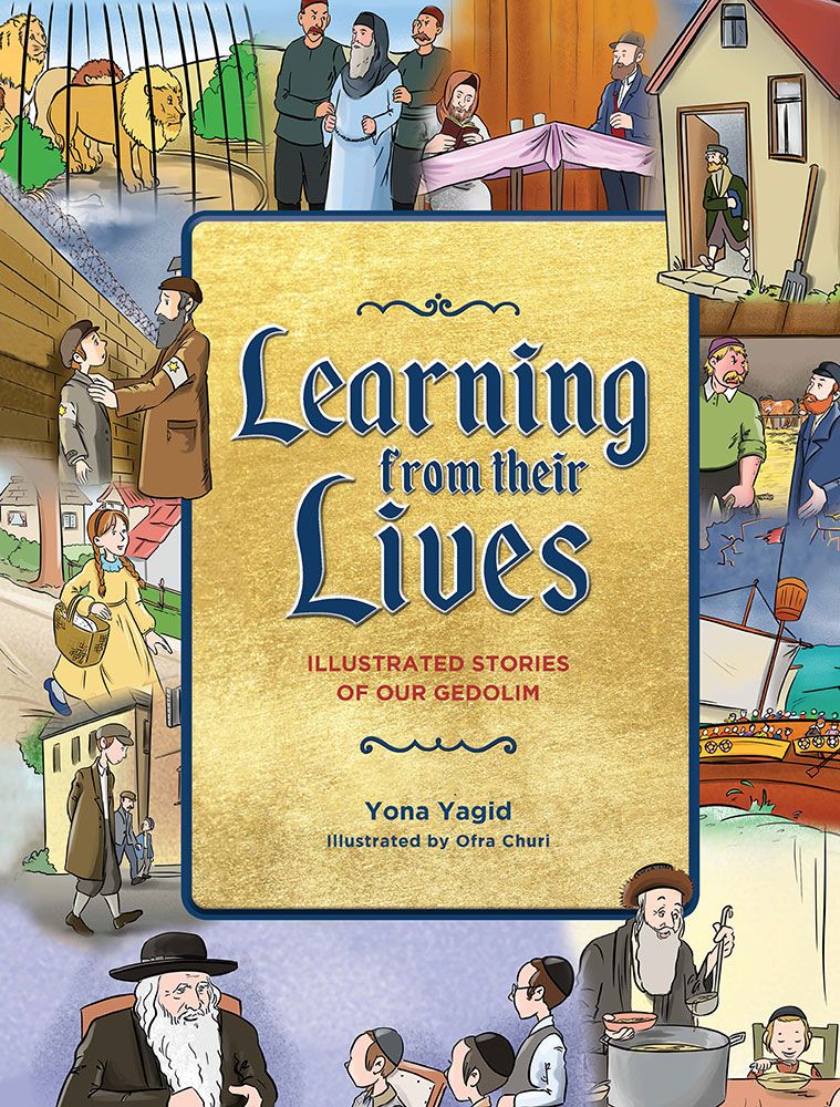 Learning from their Lives: Illustrated stories of our Gedolim