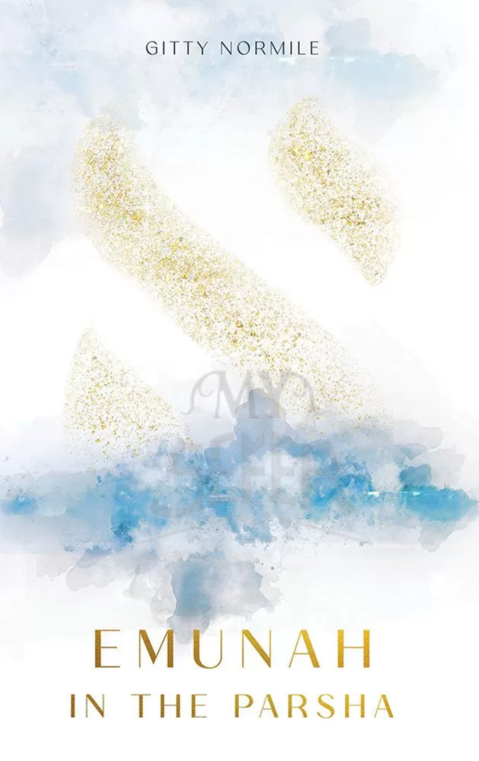 Emunah in the Parsha