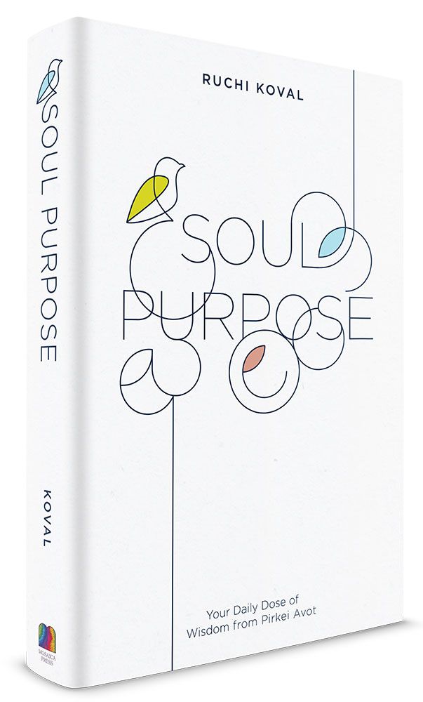 Soul Purpose: Your Daily Dose of Wisdom From Pirkei Avot