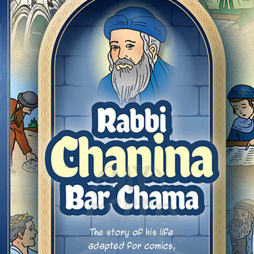 Amoraim Series 6: Rabbi Chanina bar Chama