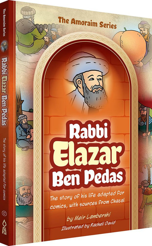 Amoraim Series: Rabbi Elazar ben Pedas