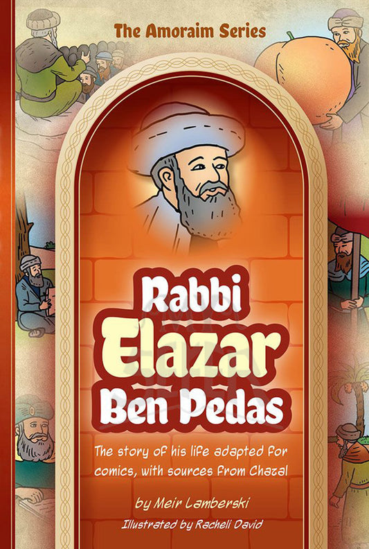 Amoraim Series: Rabbi Elazar ben Pedas