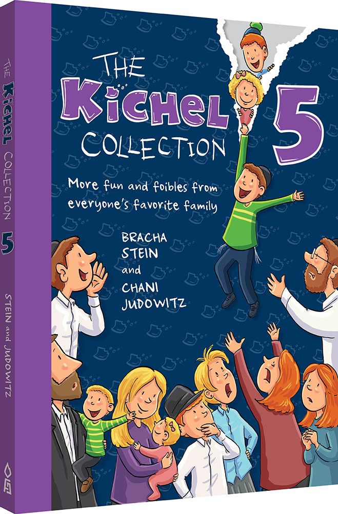 The Kichel Collection 5: More fun and foibles from everyone's favorite family
