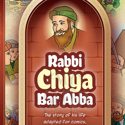 Amoraim Series 15: Rabbi Chiya bar Abba